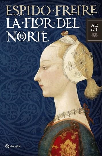 LA FLOR DEL NORTE | 9788408099512 | FREIRE,ESPIDO | Llibreria Geli - Llibreria Online de Girona - Comprar llibres en català i castellà