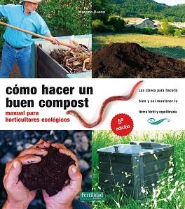 CÓMO HACER UN BUEN COMPOST | 9788493828912 | BUENO,MARIANO | Libreria Geli - Librería Online de Girona - Comprar libros en catalán y castellano