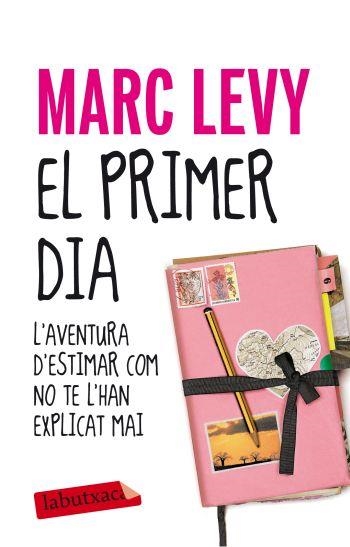 EL PRIMER DIA.L'AVENTURA D'ESTIMAR COM NO TE L'HAN EXPLICAT | 9788499302430 | LEVY,MARC | Llibreria Geli - Llibreria Online de Girona - Comprar llibres en català i castellà