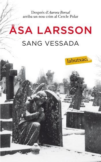 SANG VESSADA | 9788499302287 | LARSSON,ASSA | Llibreria Geli - Llibreria Online de Girona - Comprar llibres en català i castellà