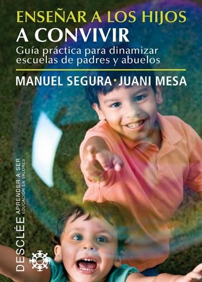 ENSEÑAR A LOS HIJOS A CONVIVIR.GUIA PRACTICA PARA DINAMIZAR | 9788433024619 | SEGURA,MANUEL/MESA,JUANI | Llibreria Geli - Llibreria Online de Girona - Comprar llibres en català i castellà