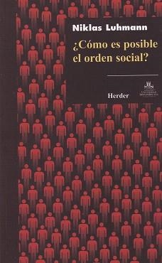 COMO ES POSIBLE EL ORDEN SOCIAL | 9786077727057 | LUHMANN,NIKLAS | Libreria Geli - Librería Online de Girona - Comprar libros en catalán y castellano