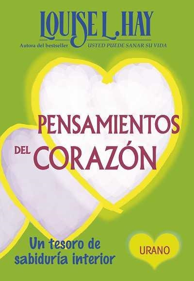 PENSAMIENTOS DEL CORAZON.UN TESORO DE SABIDURIA INTERIOR | 9788479537739 | HAY,LOUISE L. | Libreria Geli - Librería Online de Girona - Comprar libros en catalán y castellano