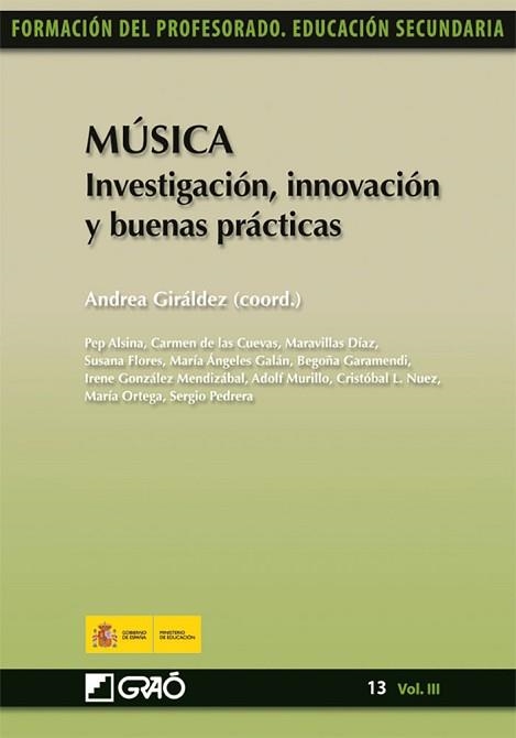 MUSICA INVESTIACION INNOVACION Y BUENAS PRACTICAS-3 | 9788499800134 | GIRALDEZ,ANDREA | Llibreria Geli - Llibreria Online de Girona - Comprar llibres en català i castellà