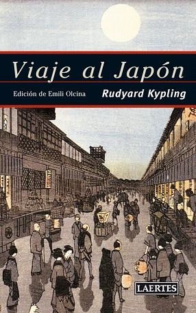 VIAJE AL JAPON | 9788475847122 | KYPLING,RUDYARD | Llibreria Geli - Llibreria Online de Girona - Comprar llibres en català i castellà