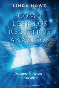 COMO LEER LOS REGISTROS AKASICOS | 9788497777148 | HOWE,LINDA | Llibreria Geli - Llibreria Online de Girona - Comprar llibres en català i castellà