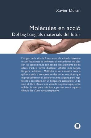 MOLECULES EN ACCIO DEL BIG BANG ALS MATERIALS DEL FUTUR | 9788498804409 | DURAN,XAVIER | Llibreria Geli - Llibreria Online de Girona - Comprar llibres en català i castellà