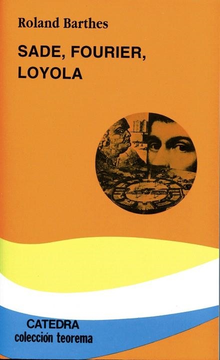 SADE,FOURIER,LOYOLA | 9788437627229 | BARTHES,ROLAND | Libreria Geli - Librería Online de Girona - Comprar libros en catalán y castellano