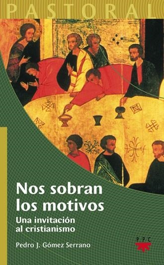 NOS SOBRAN LOS MOTIVOS | 9788428823173 | GOMEZ SERRANO,PEDRO | Llibreria Geli - Llibreria Online de Girona - Comprar llibres en català i castellà