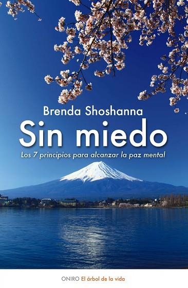 SIN MIEDO.LOS 7 PRINCIPIOS PARA ALCANZAR LA PAZ MENTAL | 9788497544887 | SHOSHANNA,BRENDA | Llibreria Geli - Llibreria Online de Girona - Comprar llibres en català i castellà