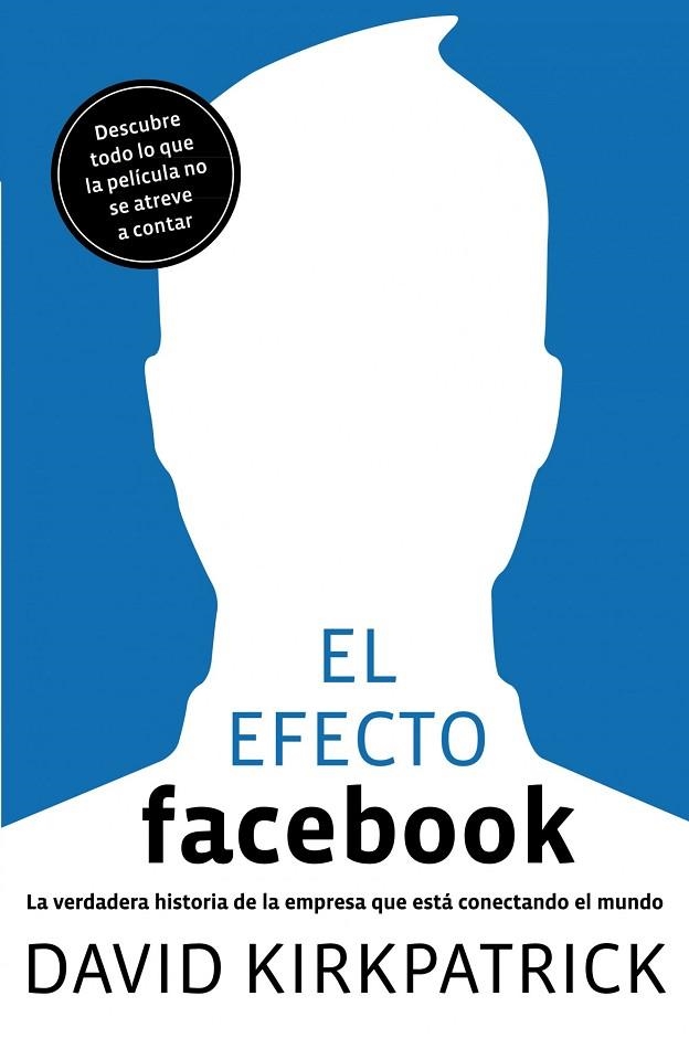 EL EFECTO FACEBOOK.LA VERDADERA HISTORIA DE LA EMPRESA QUE E | 9788498750911 | KIRKPATRICK,DAVID | Llibreria Geli - Llibreria Online de Girona - Comprar llibres en català i castellà