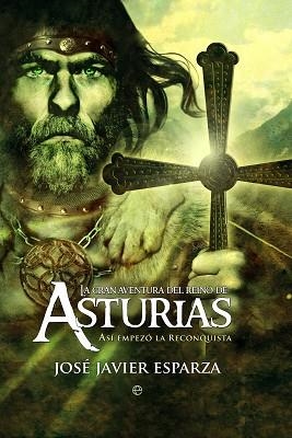 LA GRAN AVENTURA DEL REINO DE ASTURIAS | 9788497348874 | ESPARZA | Llibreria Geli - Llibreria Online de Girona - Comprar llibres en català i castellà