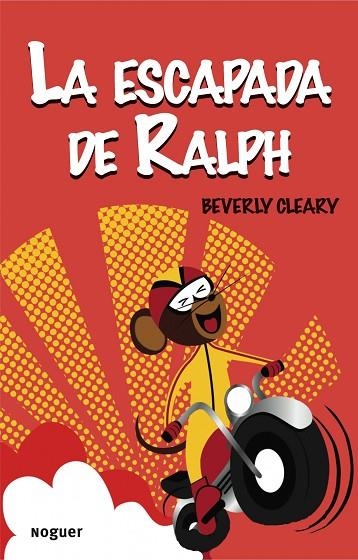 LA ESCAPADA DE RALPH | 9788427901179 | BEVERLY,CLEARY | Llibreria Geli - Llibreria Online de Girona - Comprar llibres en català i castellà