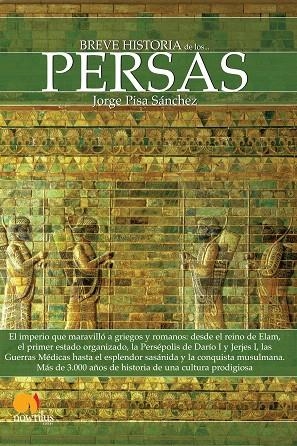 BREVE HISTORIA DE LOS PERSAS | 9788499671390 | PISA SANCHEZ,JORGE | Llibreria Geli - Llibreria Online de Girona - Comprar llibres en català i castellà