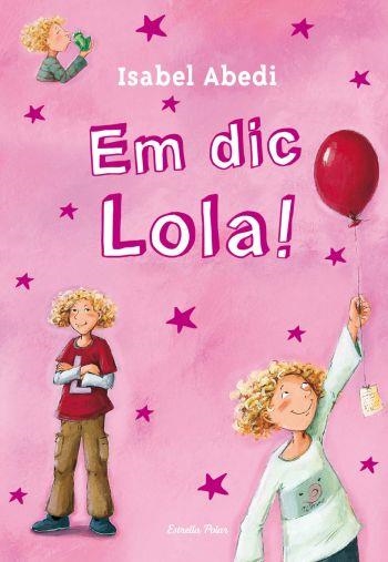 EM DIC LOLA | 9788499323459 | ABEDI,ISABEL | Llibreria Geli - Llibreria Online de Girona - Comprar llibres en català i castellà