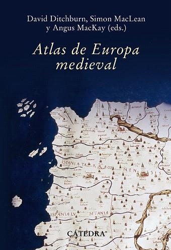 ATLAS DE EUROPA MEDIEVAL | 9788437627236 | DITCHBURN,DAVID/MACLEAN,SIMON/MACKAY,ANGUS | Llibreria Geli - Llibreria Online de Girona - Comprar llibres en català i castellà