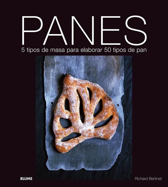 PANES.5 TIPOS DE MASA PARA ELABORAR 50 TIPOS DE PAN | 9788480769150 | BERTINET,RICHARD | Llibreria Geli - Llibreria Online de Girona - Comprar llibres en català i castellà