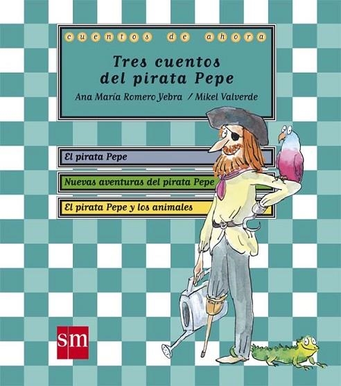 TRES CUENTOS DEL PIRATA PEPE | 9788467545746 | ROMERO YEBRA,ANA MARIA/VALVERDE,MIKEL | Llibreria Geli - Llibreria Online de Girona - Comprar llibres en català i castellà