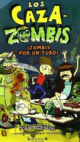 LOS CAZA-ZOMBIS ¡ZOMBIS POR UN TUBO! | 9788466646611 | KLOEPFER,JOHN/WOLFHARD,STEVE (IL) | Llibreria Geli - Llibreria Online de Girona - Comprar llibres en català i castellà