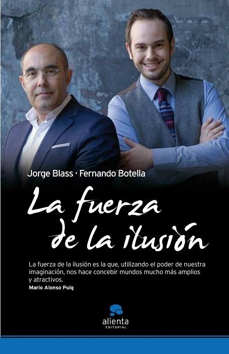 LA FUERZA DE LA ILUSION | 9788492414536 | BLASS,JORGE/BOTELLA,FERNANDO | Llibreria Geli - Llibreria Online de Girona - Comprar llibres en català i castellà