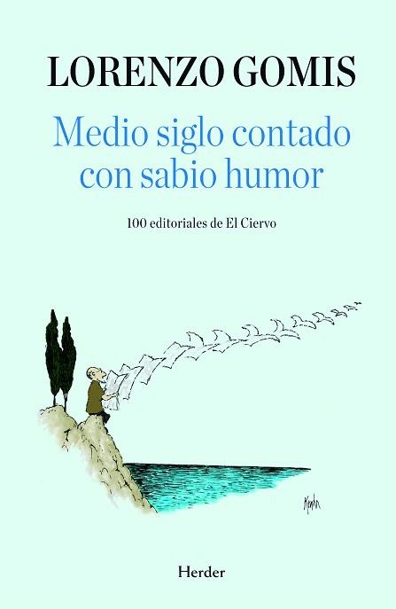 MEDIO SIGLO CONTADO CON SABIO HUMOR.100 EDITORIALES CIERVO | 9788425427596 | GOMIS,LORENZO | Libreria Geli - Librería Online de Girona - Comprar libros en catalán y castellano