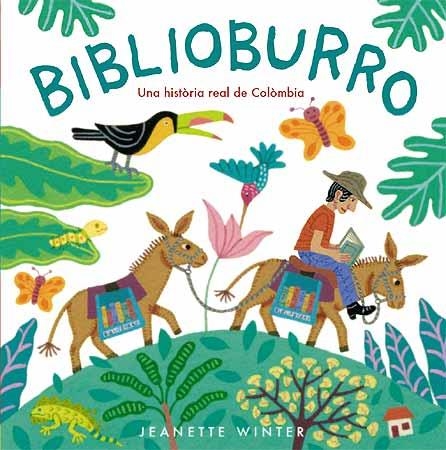 BIBLIOBURRO.UNA HISTORIA REAL DE COLOMBIA(CATALA) | 9788426138170 | WINTER,JEANETTE | Llibreria Geli - Llibreria Online de Girona - Comprar llibres en català i castellà