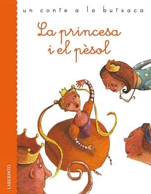 LA PRINCESA I EL PESOL (UN CONTE A LA BUTXACA) | 9788484835103 | Llibreria Geli - Llibreria Online de Girona - Comprar llibres en català i castellà