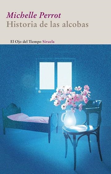 HISTORIA DE LAS ALCOBAS | 9788498414592 | PERROT,MICHELLE | Llibreria Geli - Llibreria Online de Girona - Comprar llibres en català i castellà