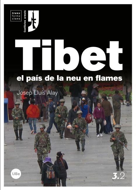 TIBET.EL PAIS DE LA NEU EN FLAMES | 9788447534883 | ALAY,JOSEP LLUIS | Llibreria Geli - Llibreria Online de Girona - Comprar llibres en català i castellà