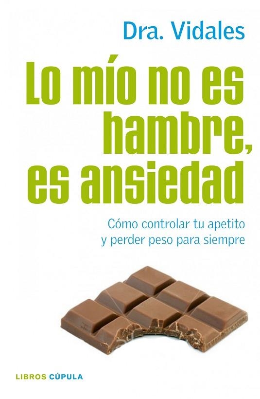 LO MIO NO ES HAMBRE,ES ANSIEDAD.COMO CONTROLAR TU PESO Y PER | 9788448068714 | VIDALES,DRA. MARIA CONCEPCION | Llibreria Geli - Llibreria Online de Girona - Comprar llibres en català i castellà