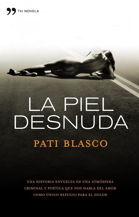 LA PIEL DESNUDA | 9788484609544 | BLASCO,PATI | Llibreria Geli - Llibreria Online de Girona - Comprar llibres en català i castellà