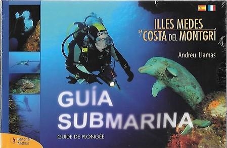 GUIA SUBMARINA.ILLES MEDES Y COSTA DEL MONTGRI(CASTELLANO/FRANCES) | 9788493316761 | LLAMAS,ANDREU | Llibreria Geli - Llibreria Online de Girona - Comprar llibres en català i castellà