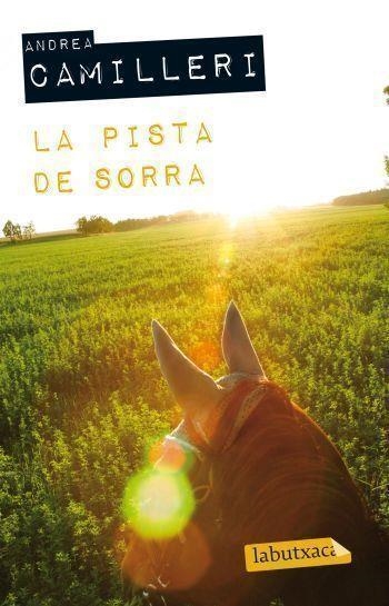 LA PISTA DE SORRA | 9788499302645 | CAMILLERI,ANDREA | Llibreria Geli - Llibreria Online de Girona - Comprar llibres en català i castellà