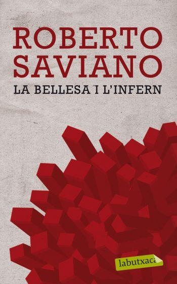 LA BELLESA I L'INFERN | 9788499302669 | SAVIANO,ROBERTO | Llibreria Geli - Llibreria Online de Girona - Comprar llibres en català i castellà