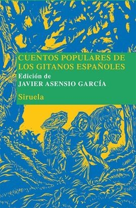 CUENTOS POPULARES DE LOS GITANOS ESPAÑOLES | 9788498415261 | ASENSIO GARCIA,JAVIER | Llibreria Geli - Llibreria Online de Girona - Comprar llibres en català i castellà