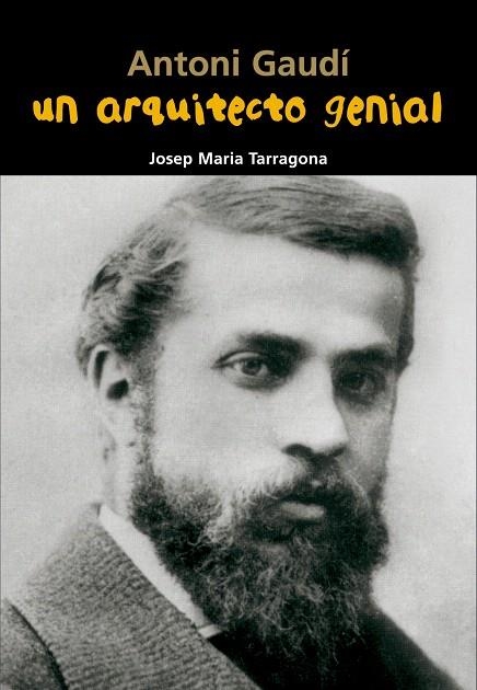 ANTONIO GAUDI.UN ARQUITECTO GENIAL | 9788421847947 | TARRAGONA,JOSEP MARIA | Llibreria Geli - Llibreria Online de Girona - Comprar llibres en català i castellà