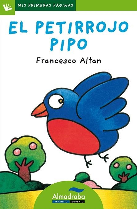 EL PETIRROJO PIPO(LLETRA DE PAL) | 9788492702619 | ALTAN,FRANCESCO | Llibreria Geli - Llibreria Online de Girona - Comprar llibres en català i castellà