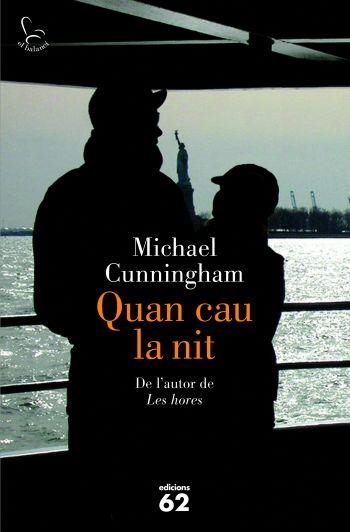 QUAN CAU LA NIT | 9788429767605 | CUNNINGHAM,MICHAEL | Llibreria Geli - Llibreria Online de Girona - Comprar llibres en català i castellà