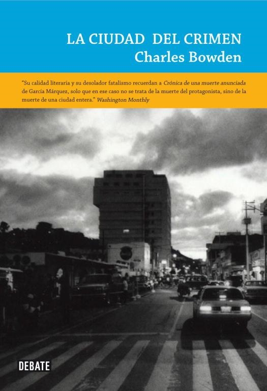 CIUDAD DEL CRIMEN(CIUDAD JUAREZ Y LOS NUEVOS CAMPOS... | 9788483069349 | BOWDEN,CHARLES | Llibreria Geli - Llibreria Online de Girona - Comprar llibres en català i castellà