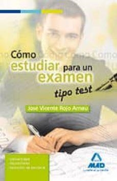 COMO ESTUDIAR PARA UN EXAMEN TIPO TEST | 9788467640144 | ROJO ARNAU, JOSE VICENTE | Llibreria Geli - Llibreria Online de Girona - Comprar llibres en català i castellà