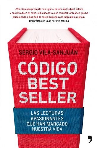 CODIGO BESTSELLER.LAS LECTURAS APASIONANTES QUE HAN MARCADO | 9788484609582 | VILA-SANJUAN,SERGIO | Llibreria Geli - Llibreria Online de Girona - Comprar llibres en català i castellà