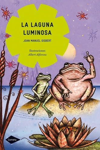 LA LAGUNA LUMINOSA | 9788408098973 | GISBERT,JOSE MANUEL/ALFORCEA,ALBERT (IL) | Libreria Geli - Librería Online de Girona - Comprar libros en catalán y castellano