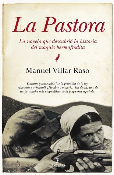 LA PASTORA.LA NOVELA QUE DESCUBRIO HISTORIA MAQUIS HERMAFROD | 9788492924868 | VILLAR RASO,MANUEL | Llibreria Geli - Llibreria Online de Girona - Comprar llibres en català i castellà