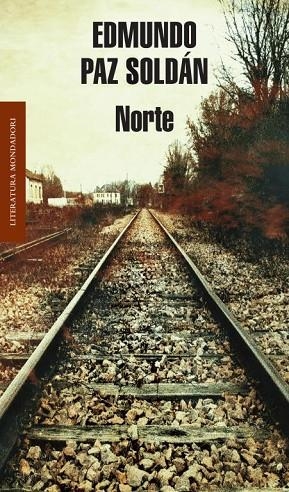 NORTE | 9788439723622 | PAZ SOLDAN,EDMUNDO | Llibreria Geli - Llibreria Online de Girona - Comprar llibres en català i castellà