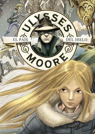 ULYSSES MOORE-10.EL PAIS DEL HIELO | 9788484416951 | BACCALARIO,PIERDOMENICO | Llibreria Geli - Llibreria Online de Girona - Comprar llibres en català i castellà