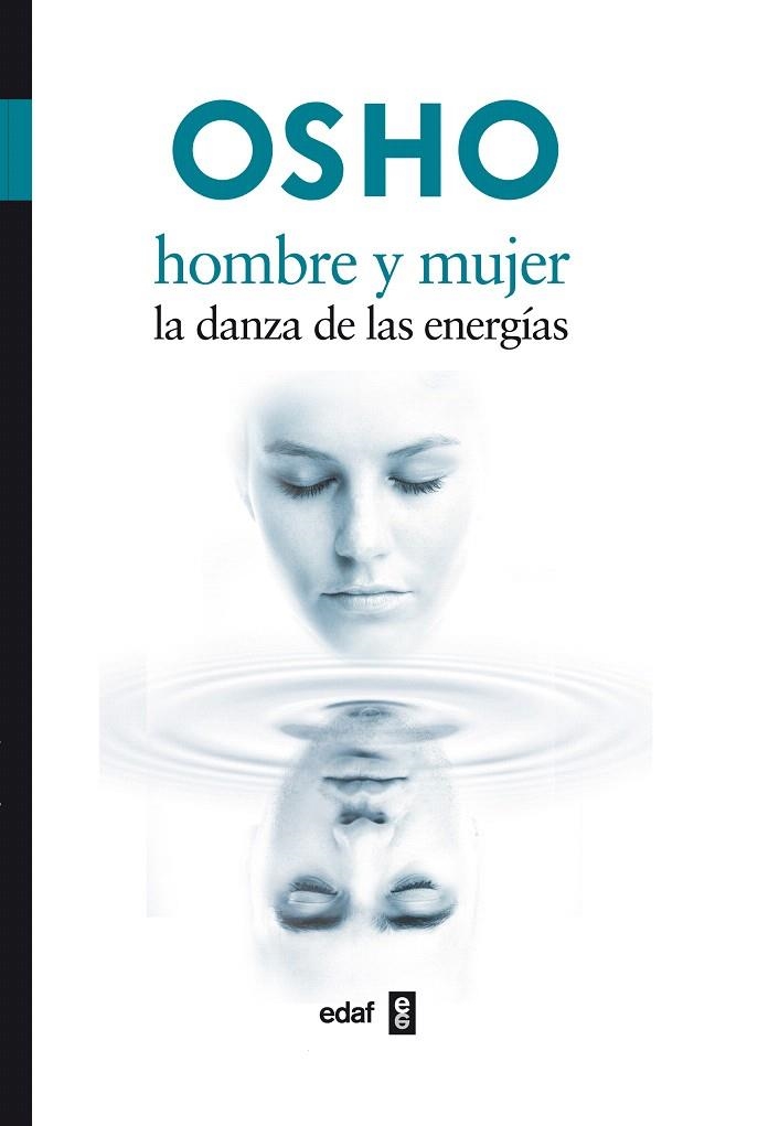 HOMBRE Y MUJER LA DANZA DE LAS ENERGIAS | 9788441426887 | OSHO | Llibreria Geli - Llibreria Online de Girona - Comprar llibres en català i castellà