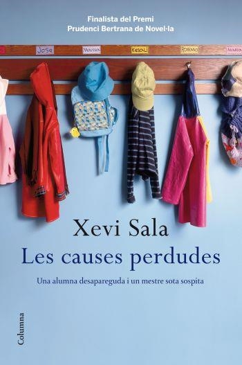 LES CAUSES PERDUDES.UNA ALUMNA DESPAREGUDA I UN MESTRE... | 9788466413497 | SALA,XEVI | Llibreria Geli - Llibreria Online de Girona - Comprar llibres en català i castellà