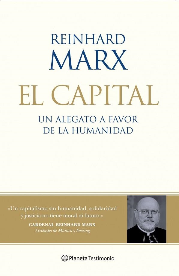 EL CAPITAL,EL ALEGATO A FAVOR DE LA HUMANIDAD | 9788408100706 | REINHARD,MARX | Llibreria Geli - Llibreria Online de Girona - Comprar llibres en català i castellà