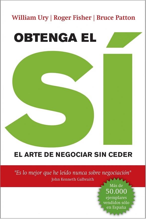 OBTENGA EL SI,EL ARTE DE NEGOCIAR SIN CEDER | 9788498751079 | FISHER,ROGER/URY,WILLIAM/PATTON,BRUCE | Llibreria Geli - Llibreria Online de Girona - Comprar llibres en català i castellà