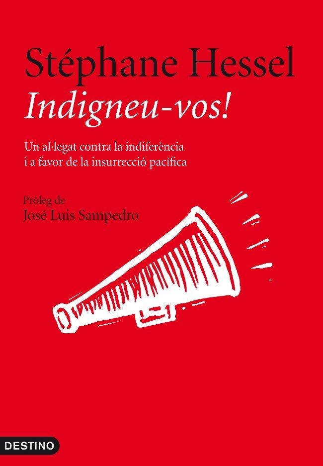 INDIGNEU-VOS.UN AL.EGAT CONTRA LA INDIFERENCIA DAVANT LES... | 9788497102025 | HESSEL,STEPHANE | Llibreria Geli - Llibreria Online de Girona - Comprar llibres en català i castellà